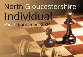 North Gloucestershire Individual   Rapid Tournament 2024